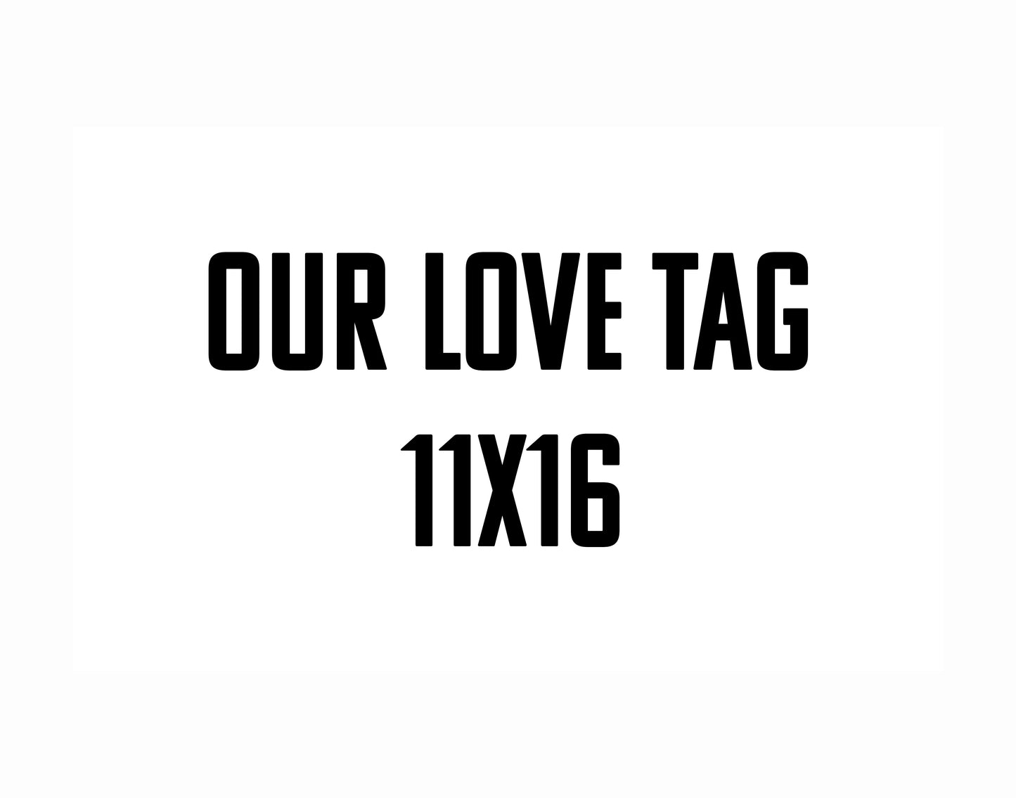 1-Plank 11x16  Our Love Tag