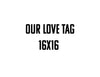 3-Plank 16x16  Our Love Tag