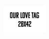 5-Plank 28x42  Our Love Tag
